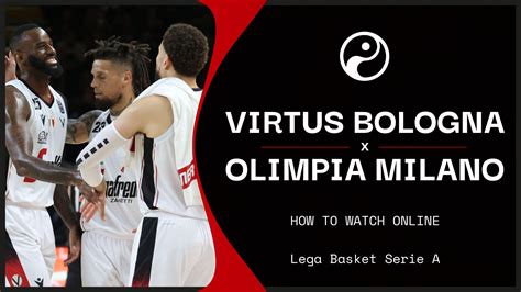 olimpia milano virtus bologna streaming